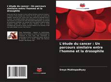 L'étude du cancer : Un parcours similaire entre l'homme et la drosophile kitap kapağı