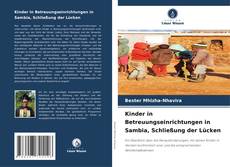 Portada del libro de Kinder in Betreuungseinrichtungen in Sambia, Schließung der Lücken