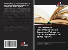 Couverture de Contrastare la concorrenza fiscale dannosa e l'abuso dei trattati nel quadro del BEPS: Nigeria