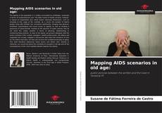 Portada del libro de Mapping AIDS scenarios in old age: