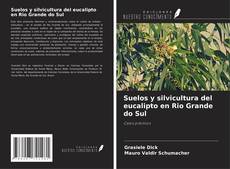 Copertina di Suelos y silvicultura del eucalipto en Rio Grande do Sul