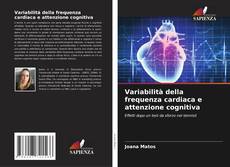 Variabilità della frequenza cardiaca e attenzione cognitiva kitap kapağı