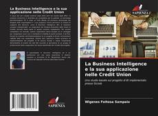 Couverture de La Business Intelligence e la sua applicazione nelle Credit Union