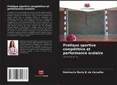 Copertina di Pratique sportive compétitive et performance scolaire