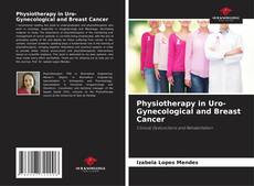 Physiotherapy in Uro-Gynecological and Breast Cancer的封面
