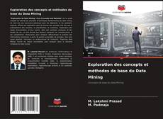Bookcover of Exploration des concepts et méthodes de base du Data Mining