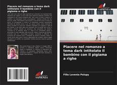 Couverture de Piacere nel romanzo a tema dark intitolato Il bambino con il pigiama a righe