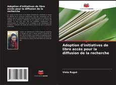 Bookcover of Adoption d'initiatives de libre accès pour la diffusion de la recherche