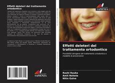 Effetti deleteri del trattamento ortodontico的封面