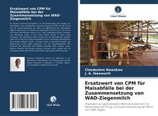 Couverture de Ersatzwert von CPM für Maisabfälle bei der Zusammensetzung von WAD-Ziegenmilch
