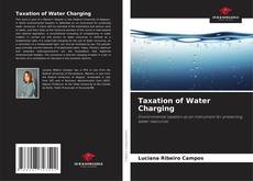 Capa do livro de Taxation of Water Charging 