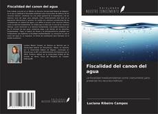 Bookcover of Fiscalidad del canon del agua