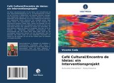 Bookcover of Café Cultural/Encontro de Ideias: ein Interventionsprojekt