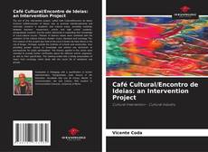 Capa do livro de Café Cultural/Encontro de Ideias: an Intervention Project 