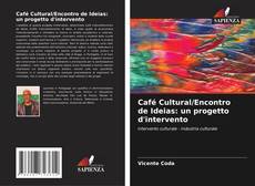 Café Cultural/Encontro de Ideias: un progetto d'intervento的封面