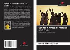 Couverture de School in times of malaise and drugs