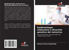 Epidemiologia molecolare e diversità genetica dei norovirus kitap kapağı