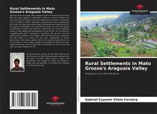 Copertina di Rural Settlements in Mato Grosso's Araguaia Valley