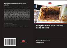 Capa do livro de Progrès dans l'apiculture sans abeille 