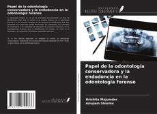 Обложка Papel de la odontología conservadora y la endodoncia en la odontología forense