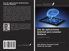 Buchcover von Uso de aplicaciones Android para enseñar Historia