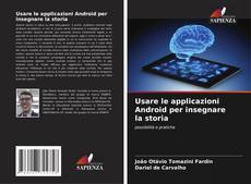 Usare le applicazioni Android per insegnare la storia kitap kapağı