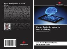 Copertina di Using Android apps to teach History