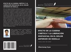 Bookcover of EFECTO DE LA CADENA CINÉTICA Y LA LIBERACIÓN MIOFASCIAL EN EL DOLOR ANTERIOR DE RODILLA