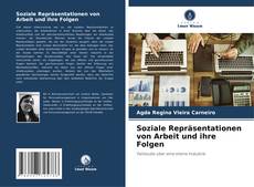 Bookcover of Soziale Repräsentationen von Arbeit und ihre Folgen