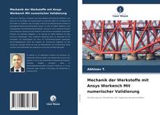 Portada del libro de Mechanik der Werkstoffe mit Ansys Workench Mit numerischer Validierung