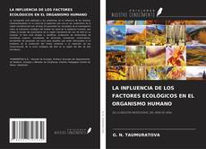 LA INFLUENCIA DE LOS FACTORES ECOLÓGICOS EN EL ORGANISMO HUMANO kitap kapağı