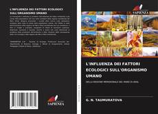 L'INFLUENZA DEI FATTORI ECOLOGICI SULL'ORGANISMO UMANO kitap kapağı