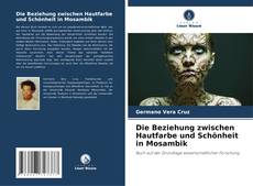 Couverture de Die Beziehung zwischen Hautfarbe und Schönheit in Mosambik