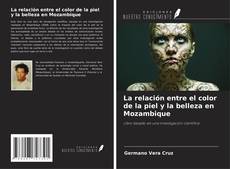 Buchcover von La relación entre el color de la piel y la belleza en Mozambique