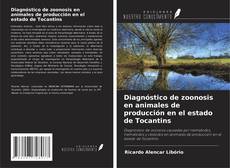 Buchcover von Diagnóstico de zoonosis en animales de producción en el estado de Tocantins