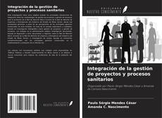 Capa do livro de Integración de la gestión de proyectos y procesos sanitarios 
