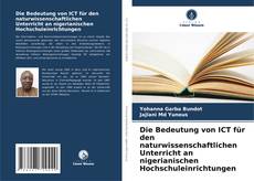 Portada del libro de Die Bedeutung von ICT für den naturwissenschaftlichen Unterricht an nigerianischen Hochschuleinrichtungen