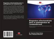 Capa do livro de Biogenèse mitochondriale dans la pathogenèse de l'endométriose 