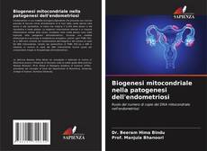 Biogenesi mitocondriale nella patogenesi dell'endometriosi kitap kapağı