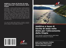 Additivo a base di lievito di mela nelle diete per l'allevamento della tilapia kitap kapağı