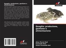 Quaglia: produzione, gestione e alimentazione kitap kapağı