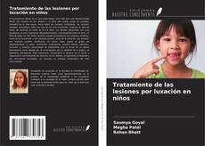 Capa do livro de Tratamiento de las lesiones por luxación en niños 