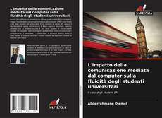 L'impatto della comunicazione mediata dal computer sulla fluidità degli studenti universitari kitap kapağı