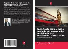 Capa do livro de Impacto da comunicação mediada por computador na fluência dos estudantes universitários 