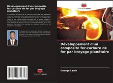 Développement d'un composite fer-carbure de fer par broyage planétaire kitap kapağı