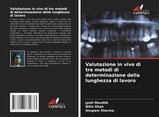 Borítókép a  Valutazione in vivo di tre metodi di determinazione della lunghezza di lavoro - hoz