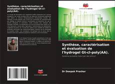 Couverture de Synthèse, caractérisation et évaluation de l'hydrogel Gt-cl-poly(AA).