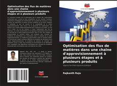 Buchcover von Optimisation des flux de matières dans une chaîne d'approvisionnement à plusieurs étapes et à plusieurs produits