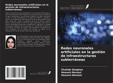 Bookcover of Redes neuronales artificiales en la gestión de infraestructuras subterráneas