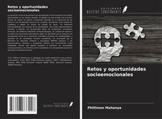 Bookcover of Retos y oportunidades socioemocionales